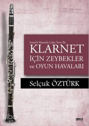 Soma'lı Mustafa Çalar Tavrı ile Klarnet İçin Zeybekler ve Oyun Havaları