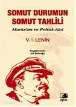 Somut Durumun Somut Tahlili; Marksizm ve Politik Akıl