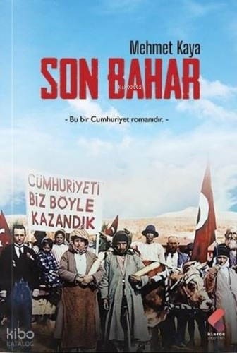 Son Bahar;Bu Bir Cumhuriyet Romanıdır