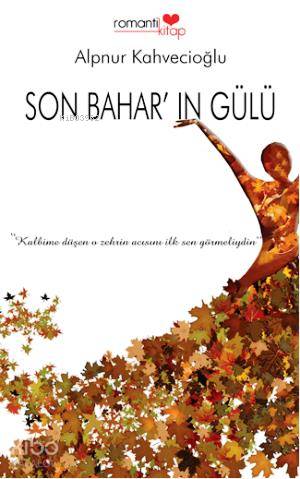 Son Bahar'ın Gülü - Kitapiks.com
