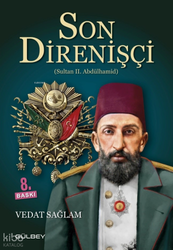 Son Direnişçi  - Sultan II. Abdülhamid