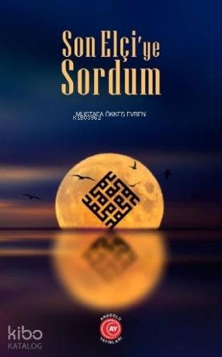 Son Elçi'ye Sordum - Kitapiks.com