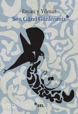 Son Güzel Günlerimiz - Kitapiks.com