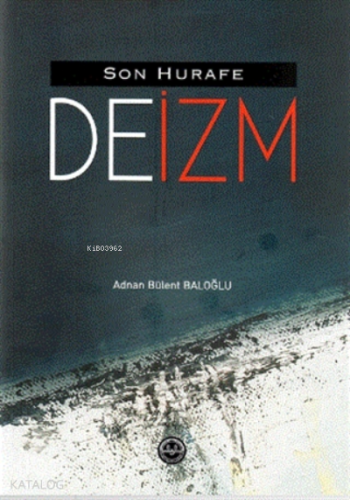 Son Hurafe "deizm"