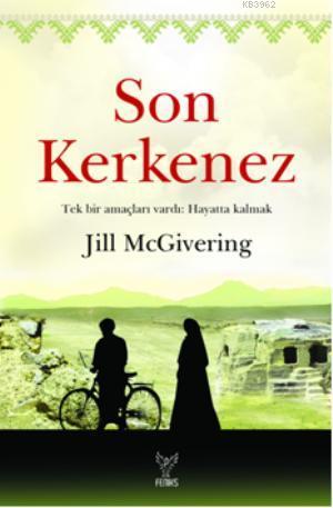 Son Kerkenez; Tek Bir Amaçları Vardı: Hayatta Kalmak
