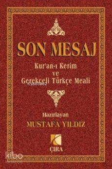 Son Mesaj & Kur'an-ı Kerim ve Gerekçeli Türkçe Meali (Metinsiz Cep Boy