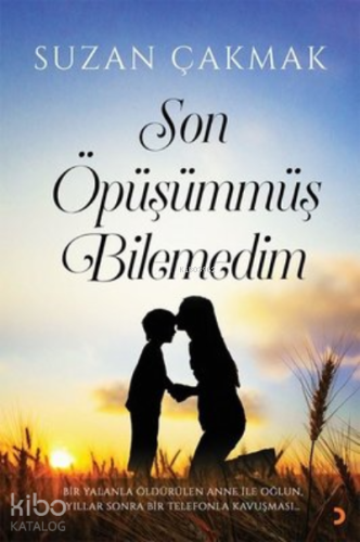 Son Öpüşümmüş Bilemedim - Kitapiks.com