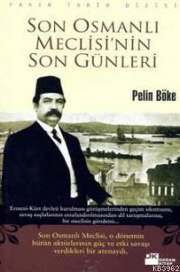 Son Osmanlı Meclisi´nin Son Günleri - Kitapiks.com