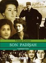 Son Padişah Vahideddin - Kitapiks.com