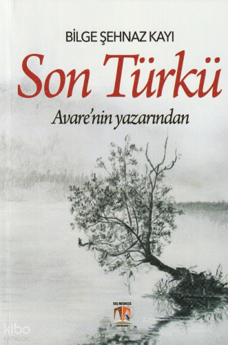 Son Türkü; Avare'nin Yazarından