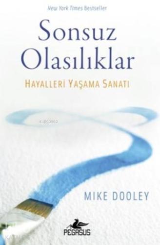 Sonsuz Olasılıklar; Hayalleri Yaşama Sanatı