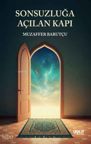 Sonsuzluğa Açılan Kapı