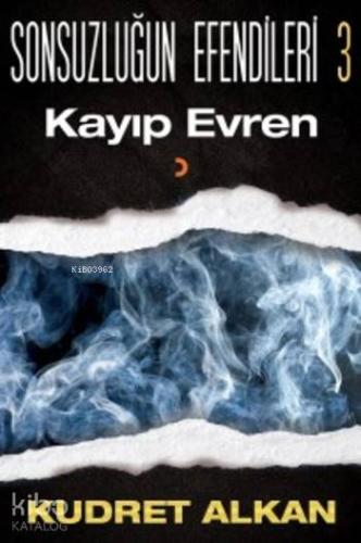 Sonsuzluğun Efendileri 3; Kayıp Evren