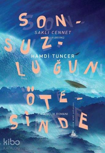 Sonsuzluğun Ötesinde - Saklı Cennet