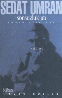 Sonsuzluk Atı; Toplu Şiirler