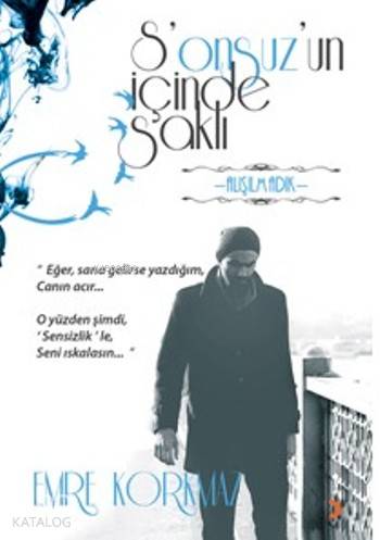 S'onsuz'un İçinde Saklı; Alışılmadık