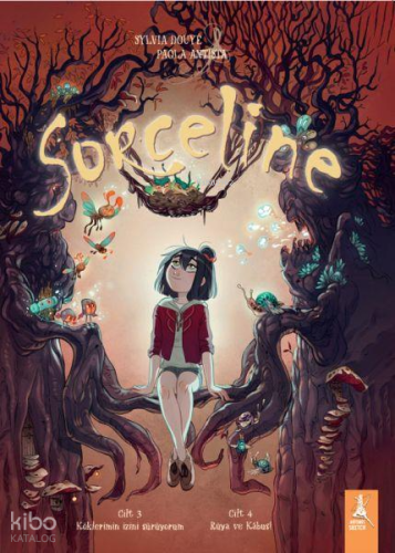 Sorceline Cilt 3 (Köklerimin İzini Sürüyorum) - Cilt 4 (Rüya ve Kâbus)