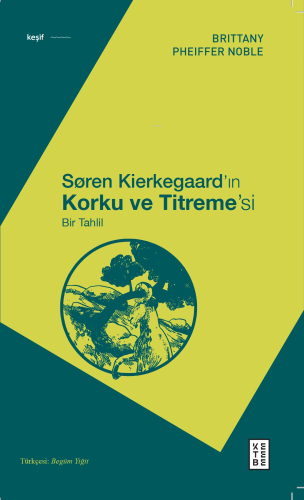 Søren Kierkegaard'ın Korku ve Titreme'si;Bir Tahlil