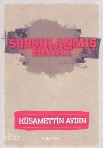 Sorgulanmış Hayat