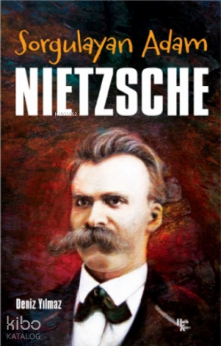 Sorgulayan Adam Nietzsche