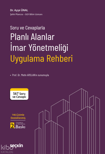 Soru ve Cevaplarla Planlı Alanlar İmar Yönetmeliği Uygulama Rehberi