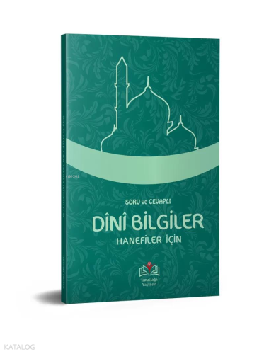 Soru ve Cevaplı Dini Bilgiler Hanefiler İçin