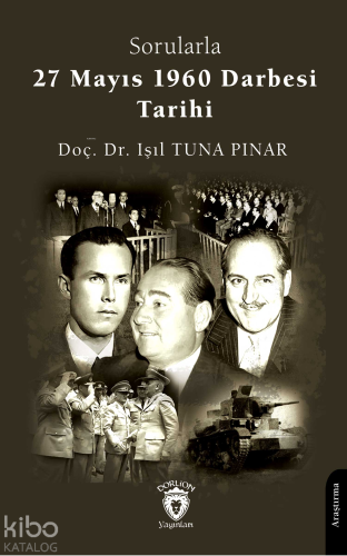 Sorularla 27 Mayıs 1960 Darbesi Tarihi