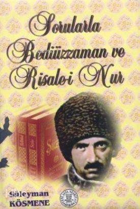 Sorularla Bediuzzaman ve Risale-i Nur; 1672 (Ciltli, Büyük Boy)