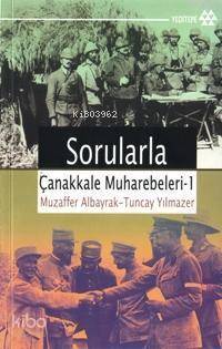Sorularla Çanakkale Muharebeleri 1 - Kitapiks.com