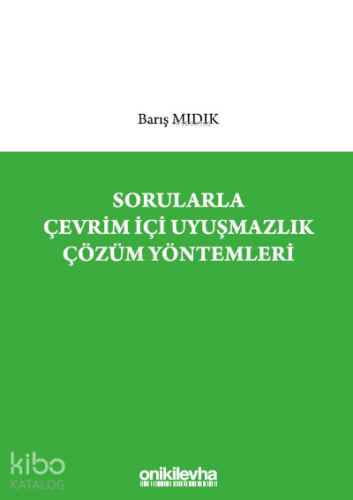 Sorularla Çevrim İçi Uyuşmazlık Çözüm Yöntemleri - Kitapiks.com
