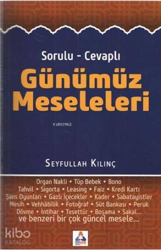 Sorulu - Cevaplı Günümüz Meseleleri