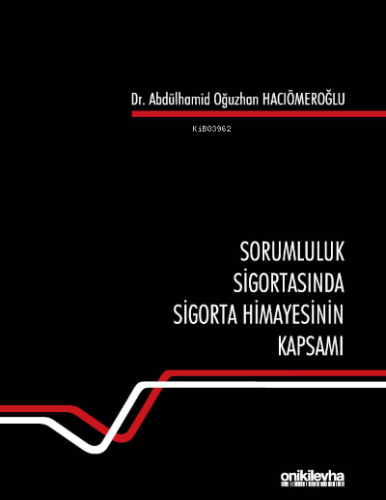 Sorumluluk Sigortasında Sigorta Himayesinin Kapsamı