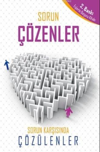 Sorun Çözenler Sorun Karşısında Çözülenler - Kitapiks.com