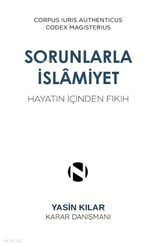 Sorunlarla İslamiyet;Hayatın İçinden Fıkıh