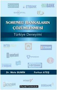 Sorunlu Bankaların Çözümlenmesi; Türkiye Deneyimi - Kitapiks.com