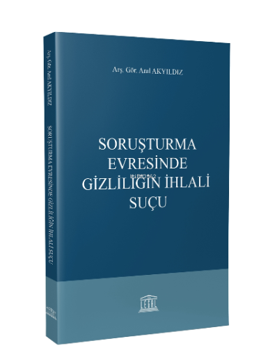 Soruşturma Evresinde Gizliliğin İhlali Suçu - Kitapiks.com