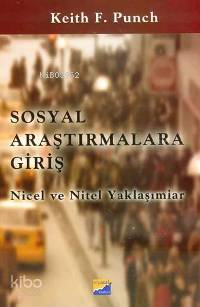Sosyal Araştırmalara Giriş; Nicel ve Nitel Yaklaşımlar