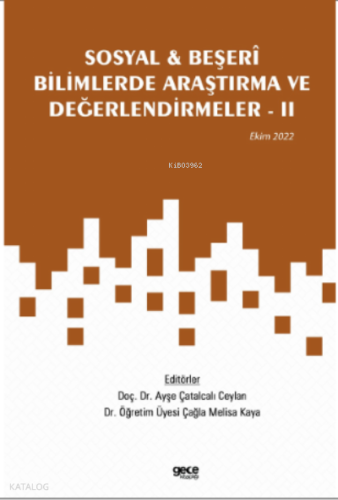 Sosyal & Beşerî Bilimlerde Araştırma ve Değerlendirmeler – II