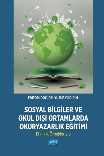 Sosyal Bilgiler ve Okul Dışı Ortamlarda Okuryazarlık Eğitimi;Etkinlik Örnekleriyle
