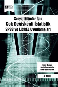 Sosyal Bilimler İçin Çok Değişkenli İstatistik; SPSS ve LISREL Uygulamaları