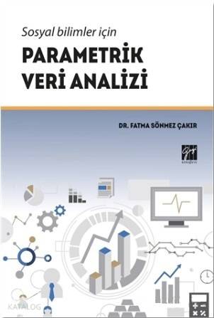 Sosyal Bilimler İçin Parametrik Veri Analizi - Kitapiks.com