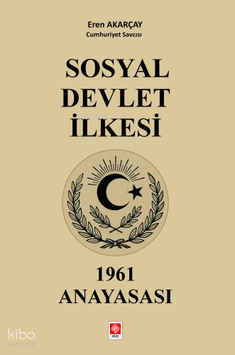 Sosyal Devlet İlkesi  - 1961 Anayasası