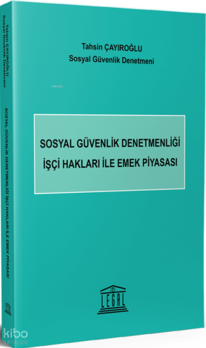 Sosyal Güvenlik Denetmenliği İşçi Hakları ile Emek Piyasası