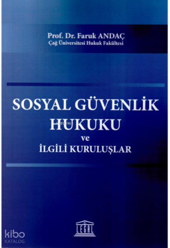 Sosyal Güvenlik Hukuku ve İlgili Kuruluşlar