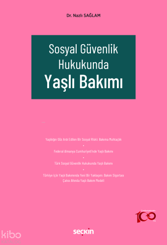 Sosyal Güvenlik Hukukunda Yaşlı Bakımı