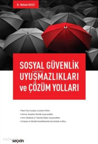 Sosyal Güvenlik Uyuşmazlıkları ve Çözüm Yolları