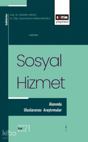 Sosyal Hizmet Alanında Uluslararası Araştırmalar I - Kitapiks.com