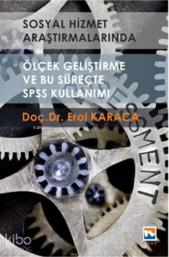 Sosyal Hizmet Araştırmalarında Ölçek Geliştirme ve Bu Süreçte SPSS Kullanımı