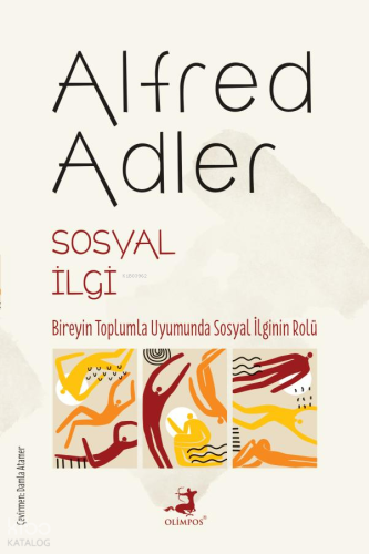 Sosyal İlgi ;Bireyin Toplumla Uyumunda Sosyal İlginin Rolü