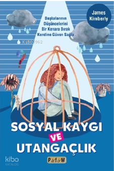Sosyal Kaygı Ve Utangaçlık
